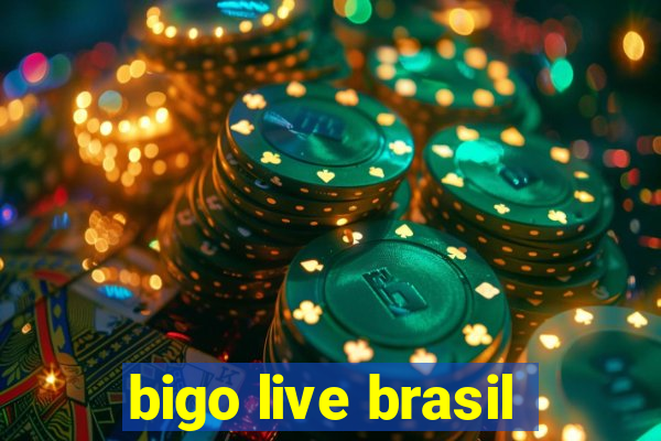 bigo live brasil